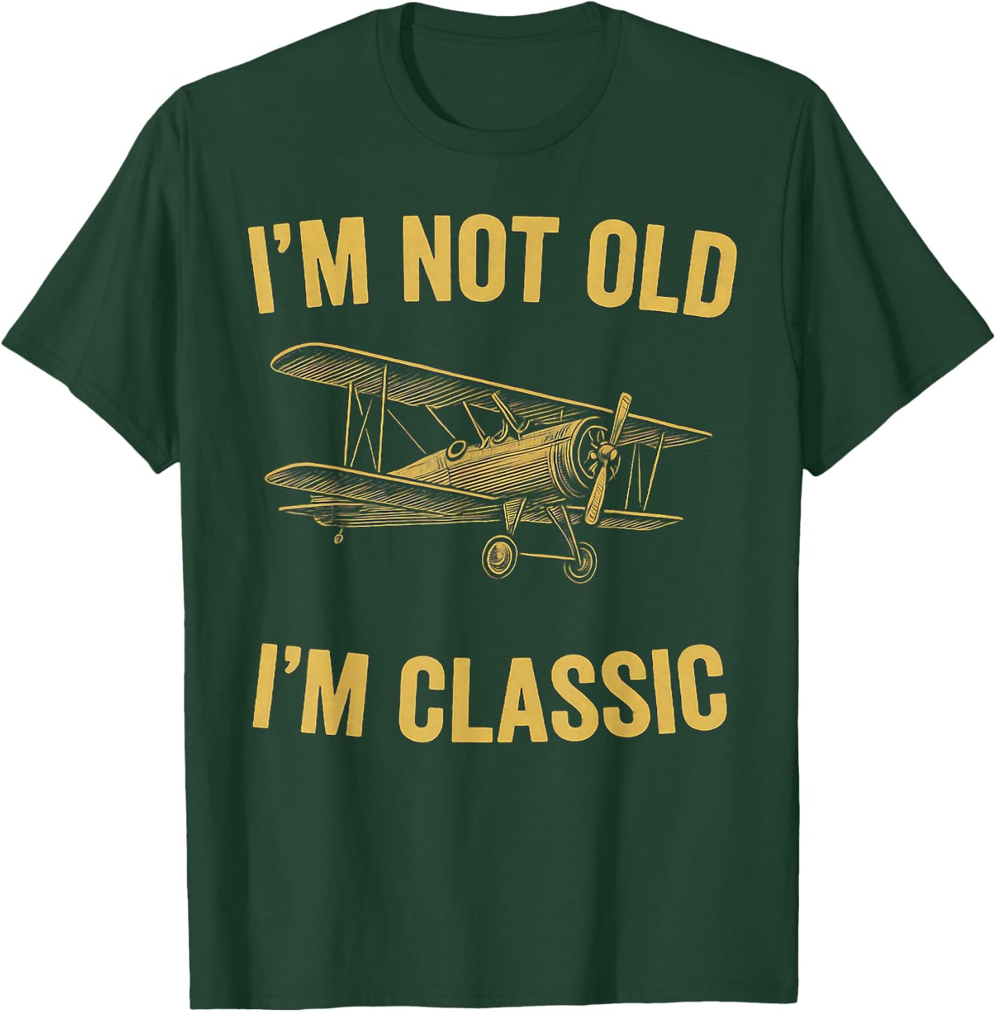I'm Not Old I'm Classic Men Nostalgic 1900s Airplane T-Shirt - T-Shirt | Forest