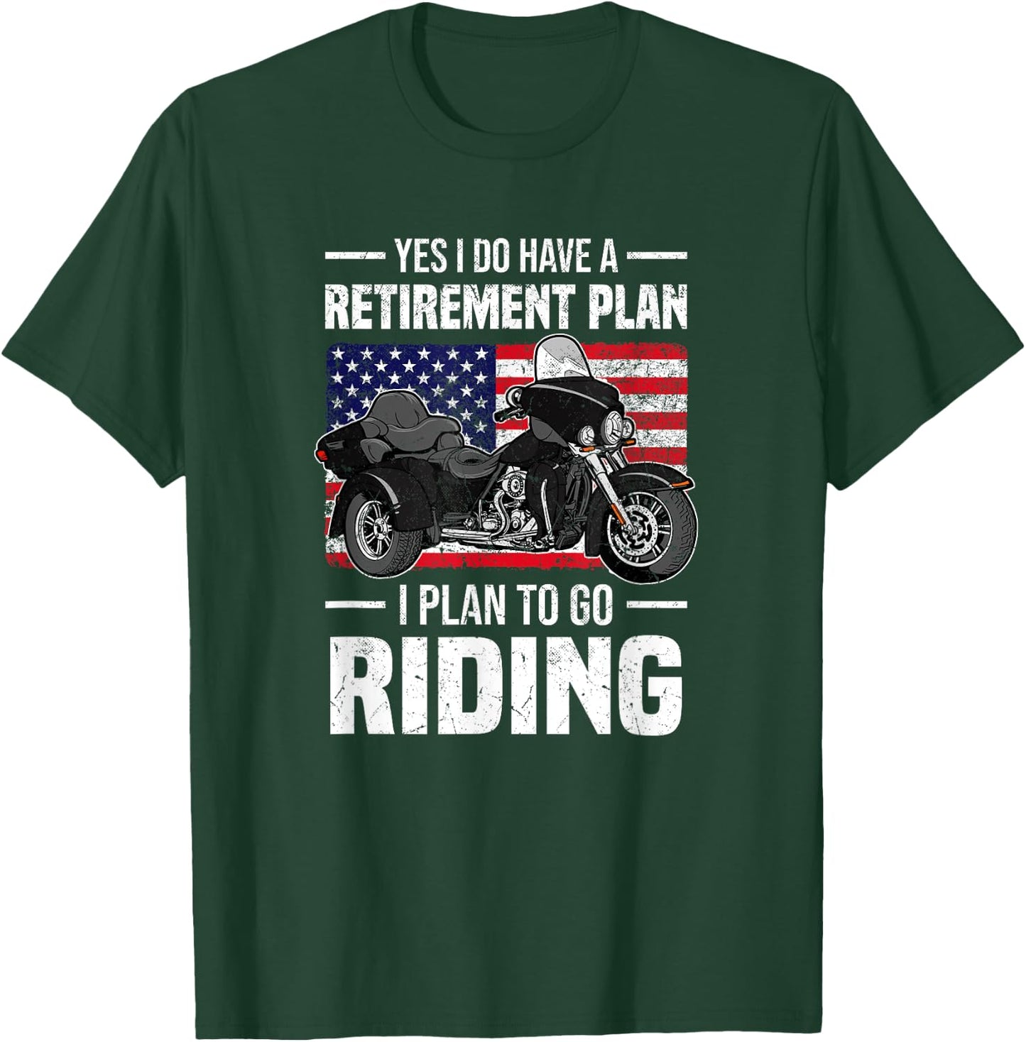 I Do Have A Retirement Plan I Plan To Go Riding - Trike T-Shirt - T-Shirt | Forest
