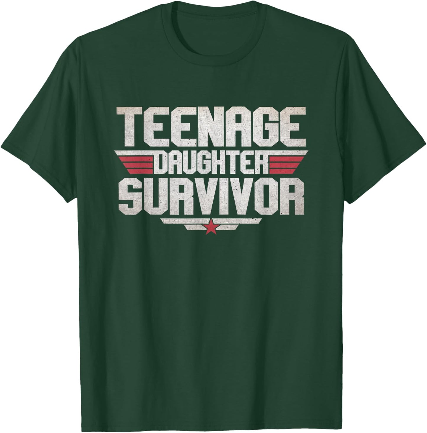 Teenage Daughter Survivor Teenager Dad Mom Father's Day T-Shirt - T-Shirt | Forest