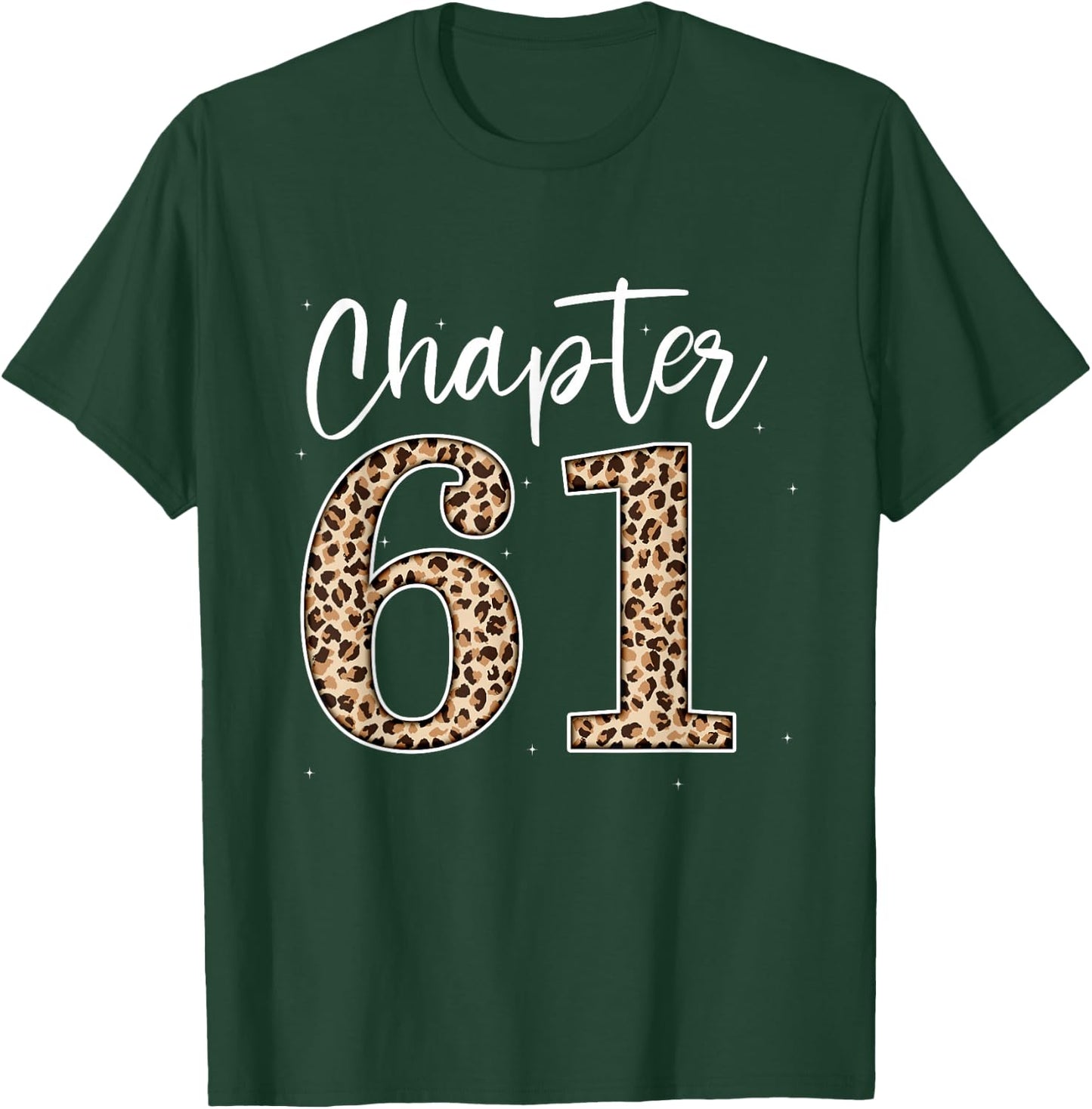 Chapter 61 Leopard For 61st Birthday Men and Women T-Shirt - T-Shirt | Forest