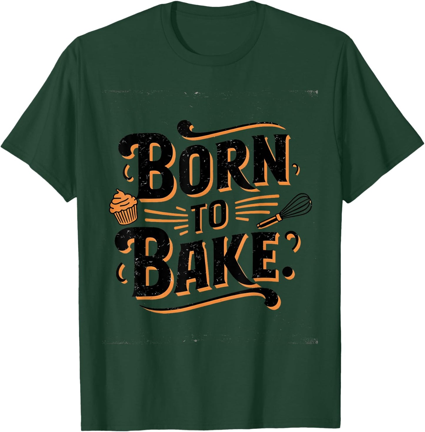 Born to Bake T-Shirt - T-Shirt | Forest
