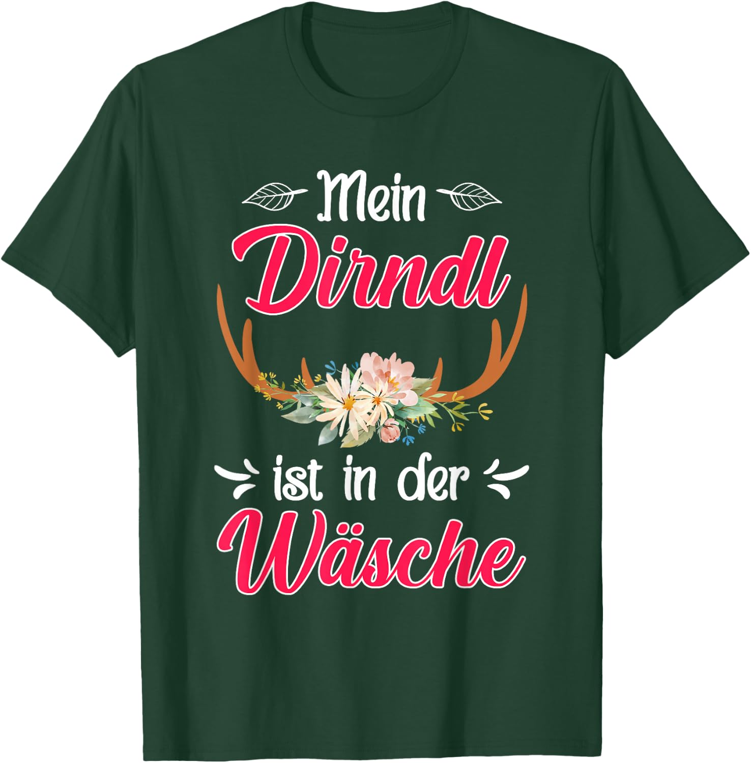 with German Text "Mein Dirndl ist in der Wäsche" (My Dirndl, black T-Shirt - T-Shirt | Forest