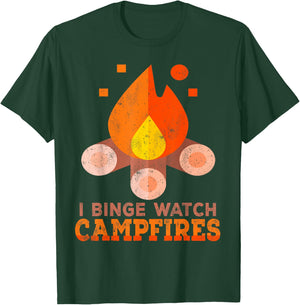 I Binge Watch Campfires Shirt Funny Camping T-Shirt - T-Shirt | Forest