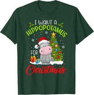 I Want A Hippopotamus For Christmas Xmas Hippo for Kid Women T-Shirt - T-Shirt | Forest