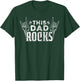 This Dad Rocks Rock n Roll Heavy Metal Fathers Day T-Shirt - T-Shirt | Forest