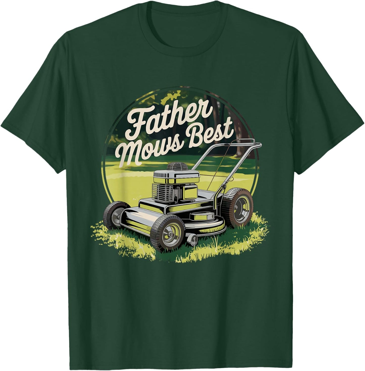 Father Mows Best Shirt Funny Lawn Care Dad Joke T-Shirt - T-Shirt | Forest