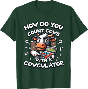 How Do You Count Cows with a Cowculator funny cow dad joke T-Shirt - T-Shirt | Forest