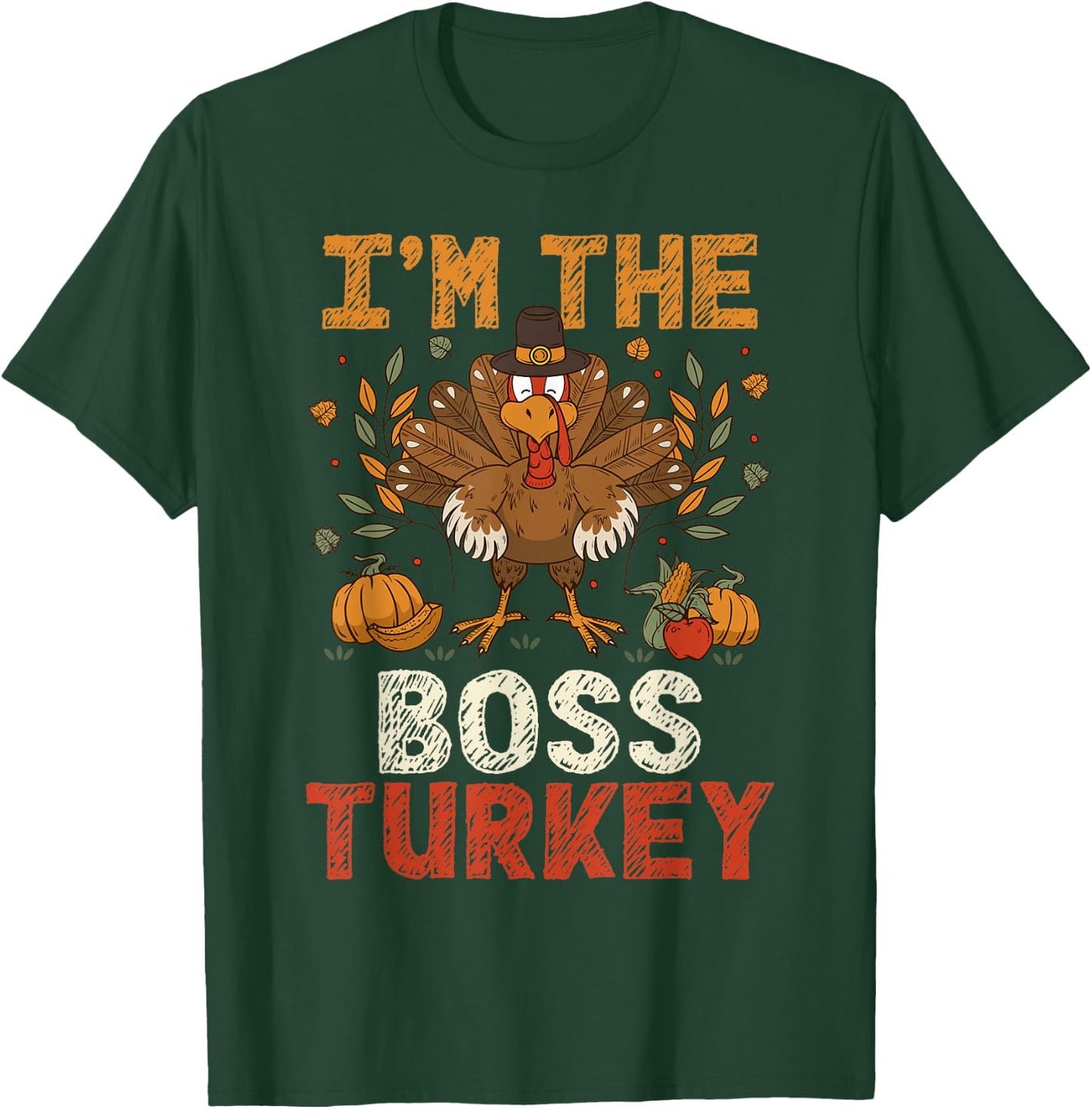 I'm The Boss Turkey Matching Family Party Thanksgiving Day T-Shirt - T-Shirt | Forest