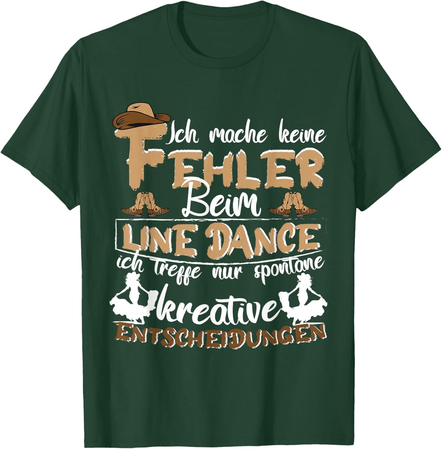 Line Dance Country with German Text "Ich mach keine Fehler beim Linedance", black T-Shirt - T-Shirt | Forest