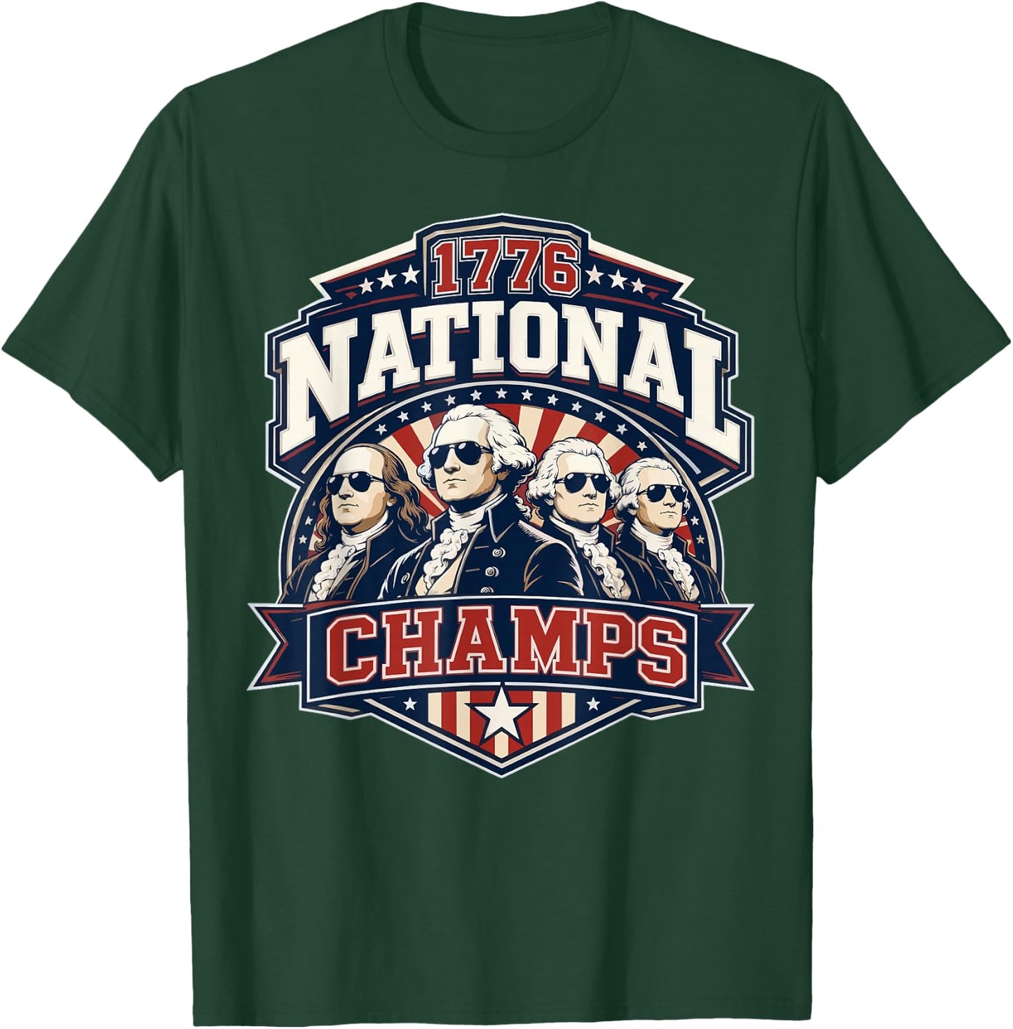 Funny Founding Fathers 1776 National Champs 250 Years T-Shirt - T-Shirt | Forest