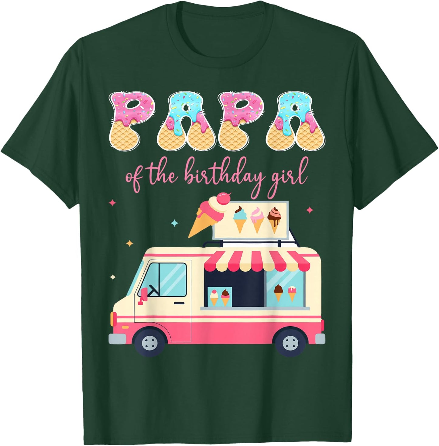 Papa of The Birthday Girl Ice Cream Drip Matching T-Shirt - T-Shirt | Forest