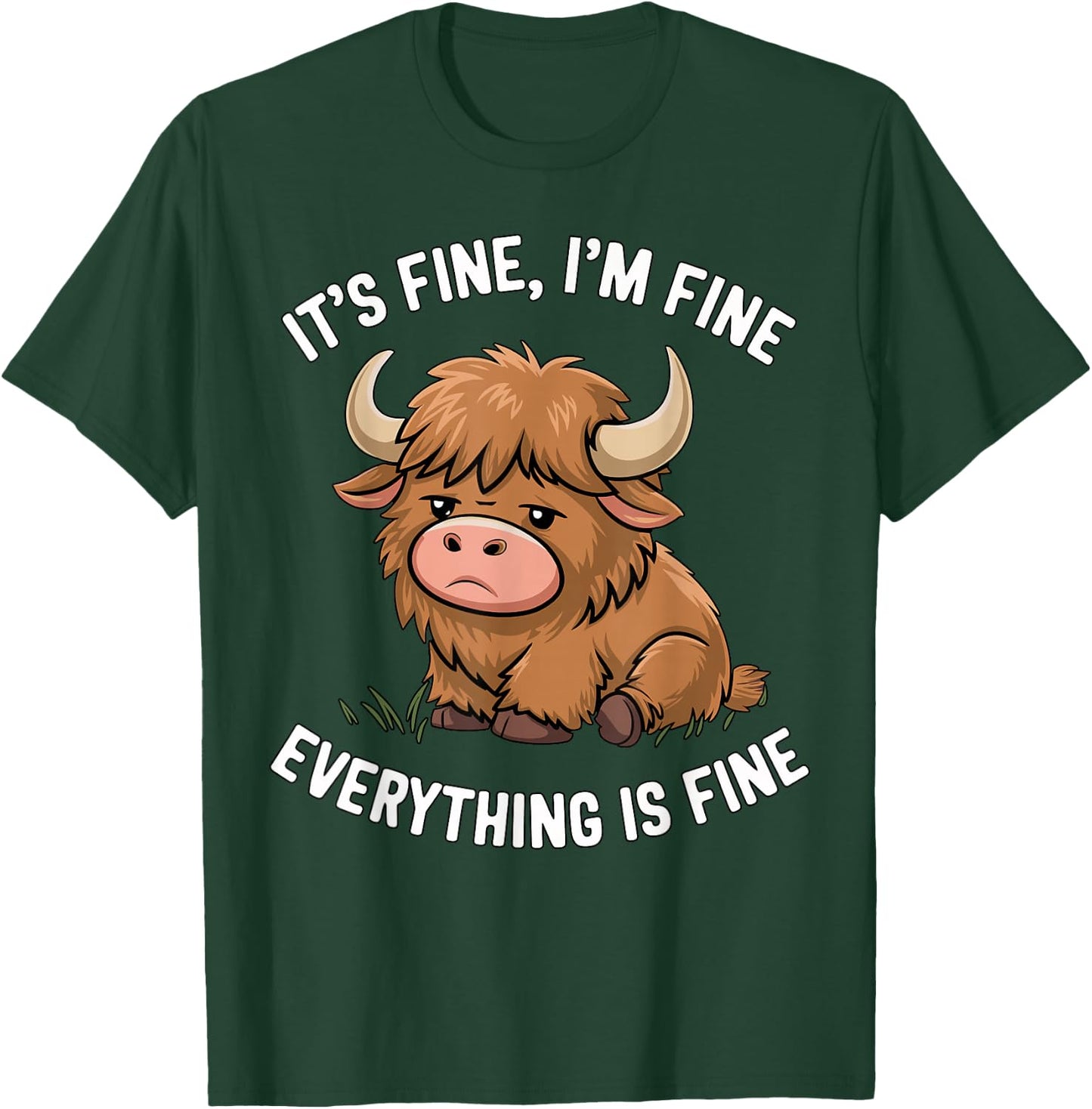 It's Fine I'm Fine everything is Fine Highland Cow T-Shirt - T-Shirt | Forest