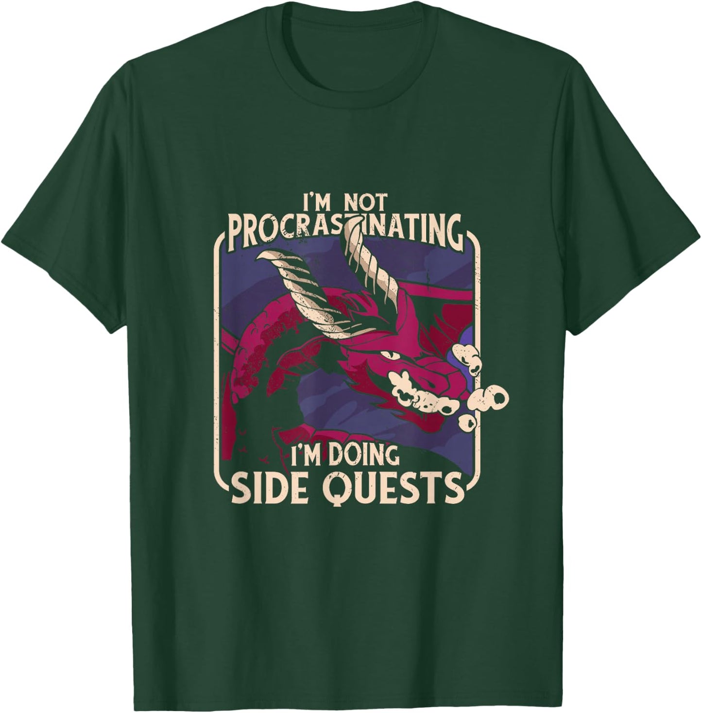 I'm Not Procrastinating Funny Dragon Fantasy Gamer Graphic T-Shirt - T-Shirt | Forest