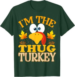 Thanksgiving I'm The Thug Turkey Matching T-Shirt - T-Shirt | Forest