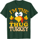 Thanksgiving I'm The Thug Turkey Matching T-Shirt - T-Shirt | Forest