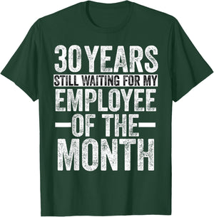 30 Years Of Work Employee - 30 Years Work Anniversary T-Shirt - T-Shirt | Forest