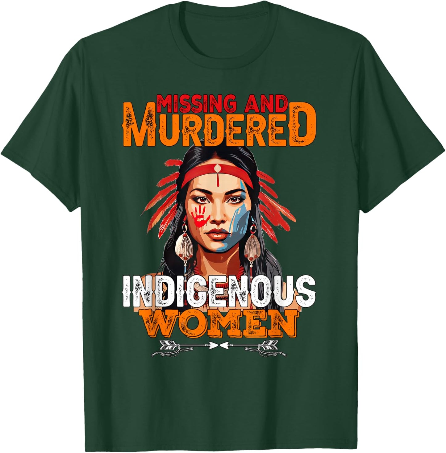No More Stolen Sisters MMIW Missing Murdered Indigenous T-Shirt - T-Shirt | Forest