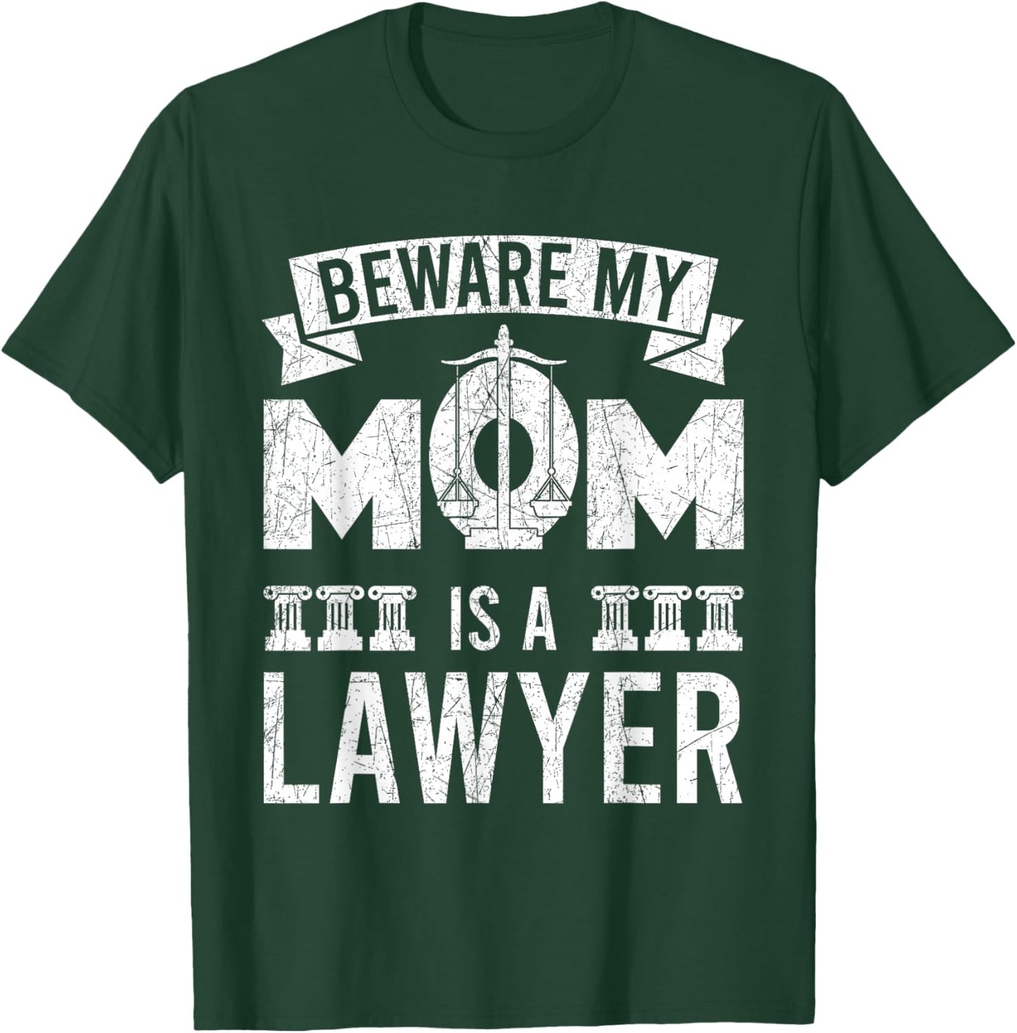 Beware My Mom Is A Lawyer Funny Attorney Mother's Day T-Shirt - T-Shirt | Forest