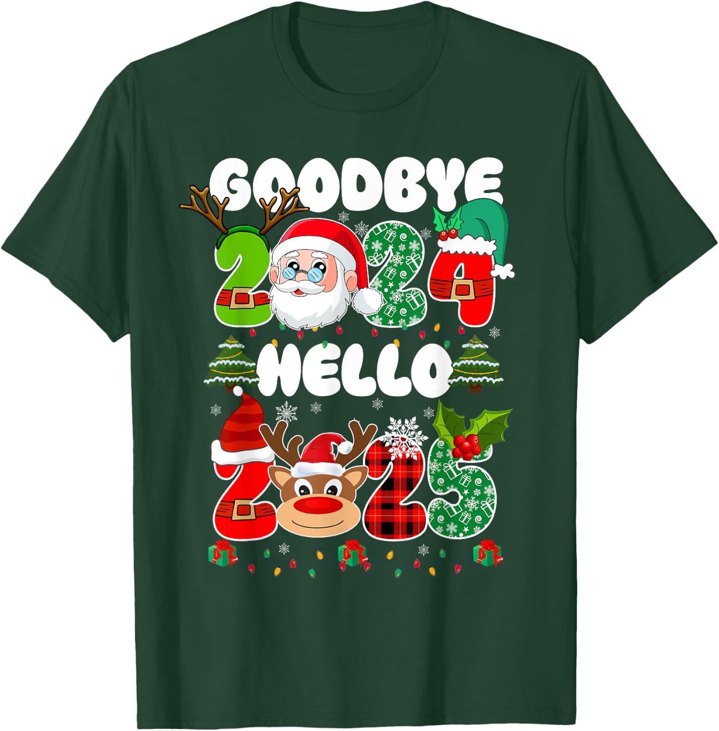 Goodbye 2024 Hello 2025 Happy New Year's Eve Christmas Xmas T-Shirt - T-Shirt | Forest