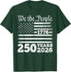 We the People 1776 250 Years 2026 T-Shirt - T-Shirt | Forest