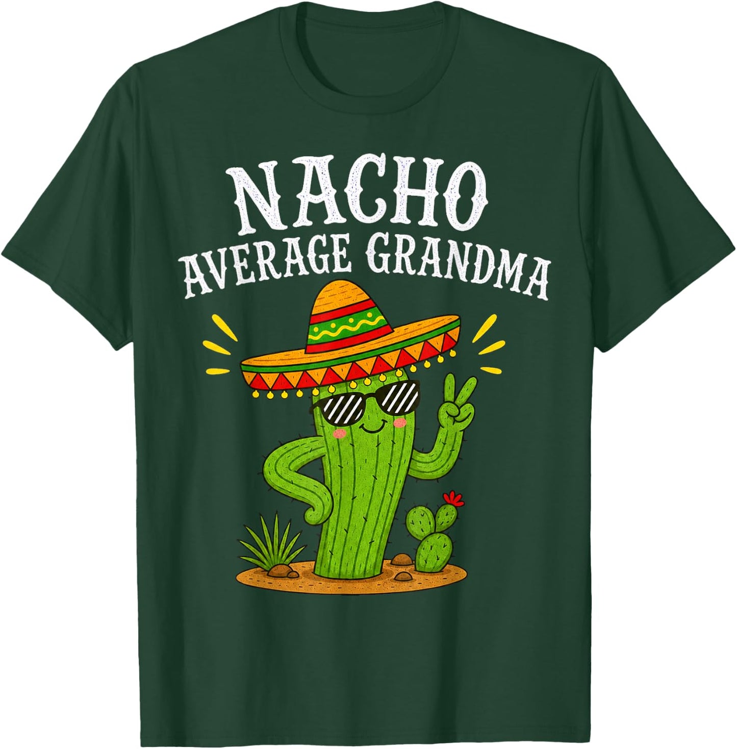 Cactus Character with Sombrero Humor for Grandma T-Shirt - T-Shirt | Forest