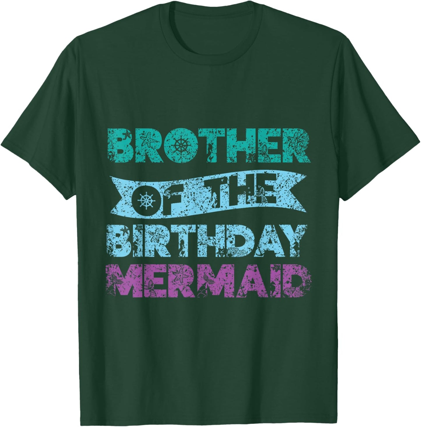 Brother The Birthday Mermaid Party Mermaid T-Shirt - T-Shirt | Forest