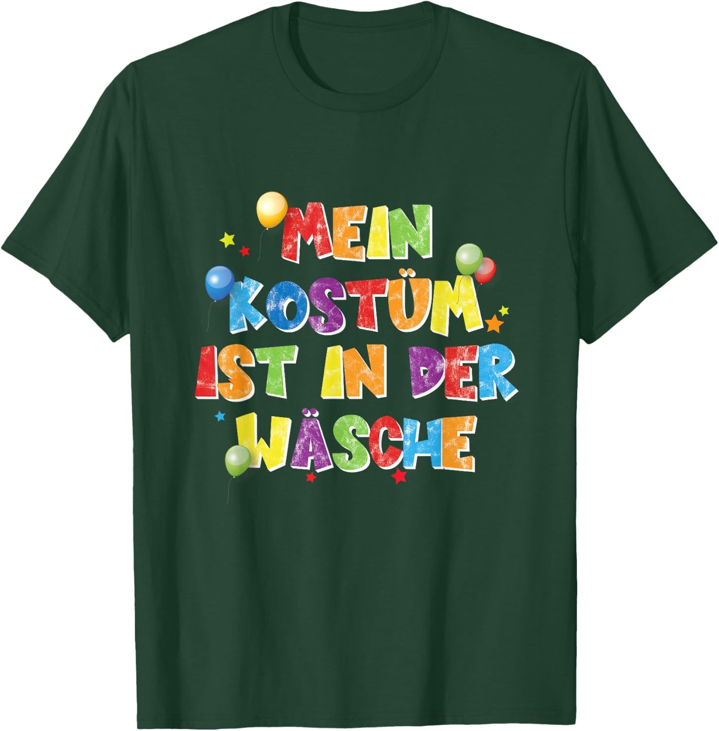 with German Text "Mein Kostüm Ist In Der Wäsche" [German Language], black T-Shirt - T-Shirt | Forest