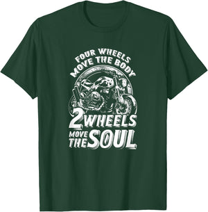 Four Wheels Move The Body Two Wheels Move The Soul T-Shirt - T-Shirt | Forest