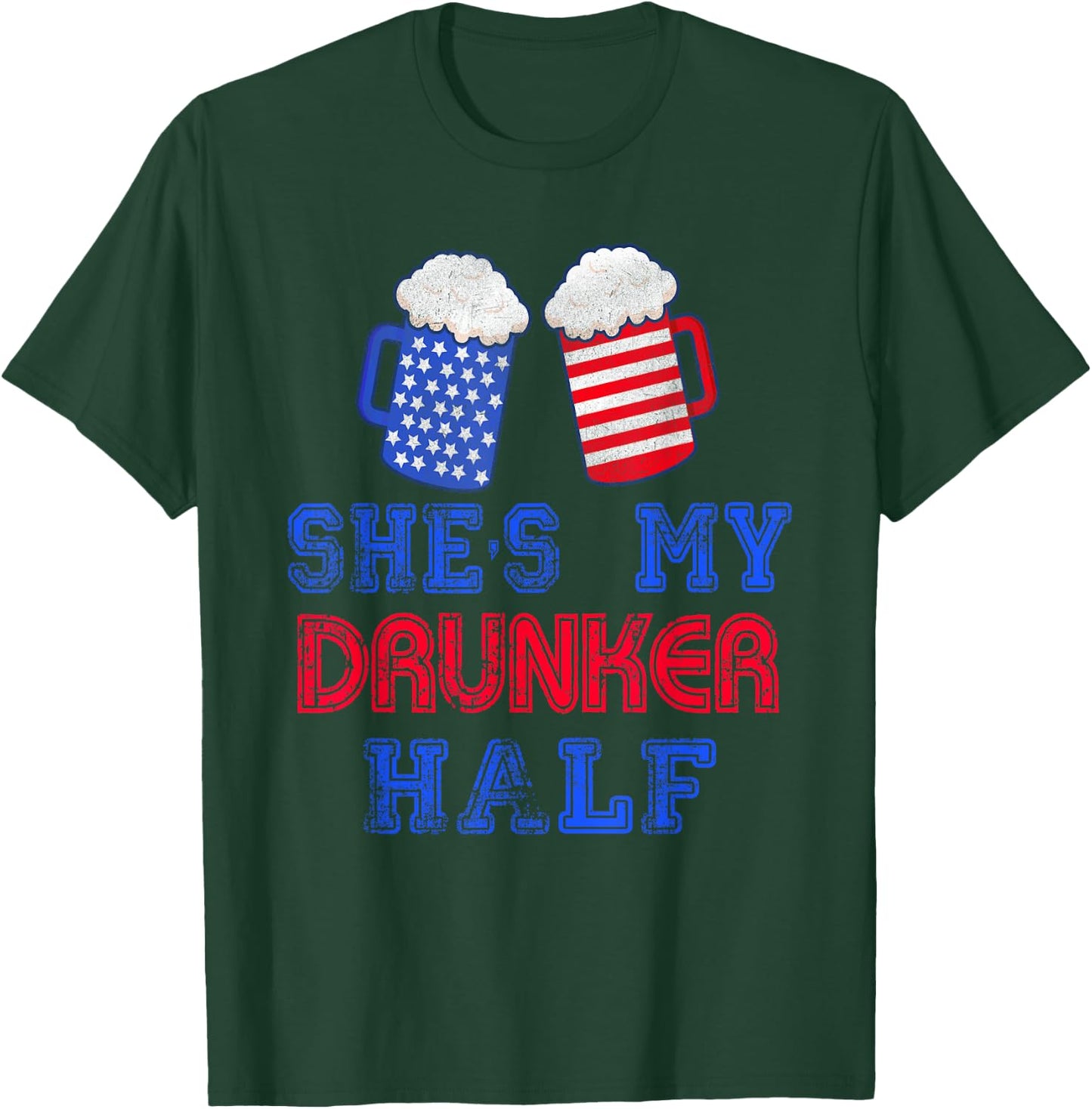 She's my Drunker Half 4th July Matching Couples Drinking T-Shirt - T-Shirt | Forest