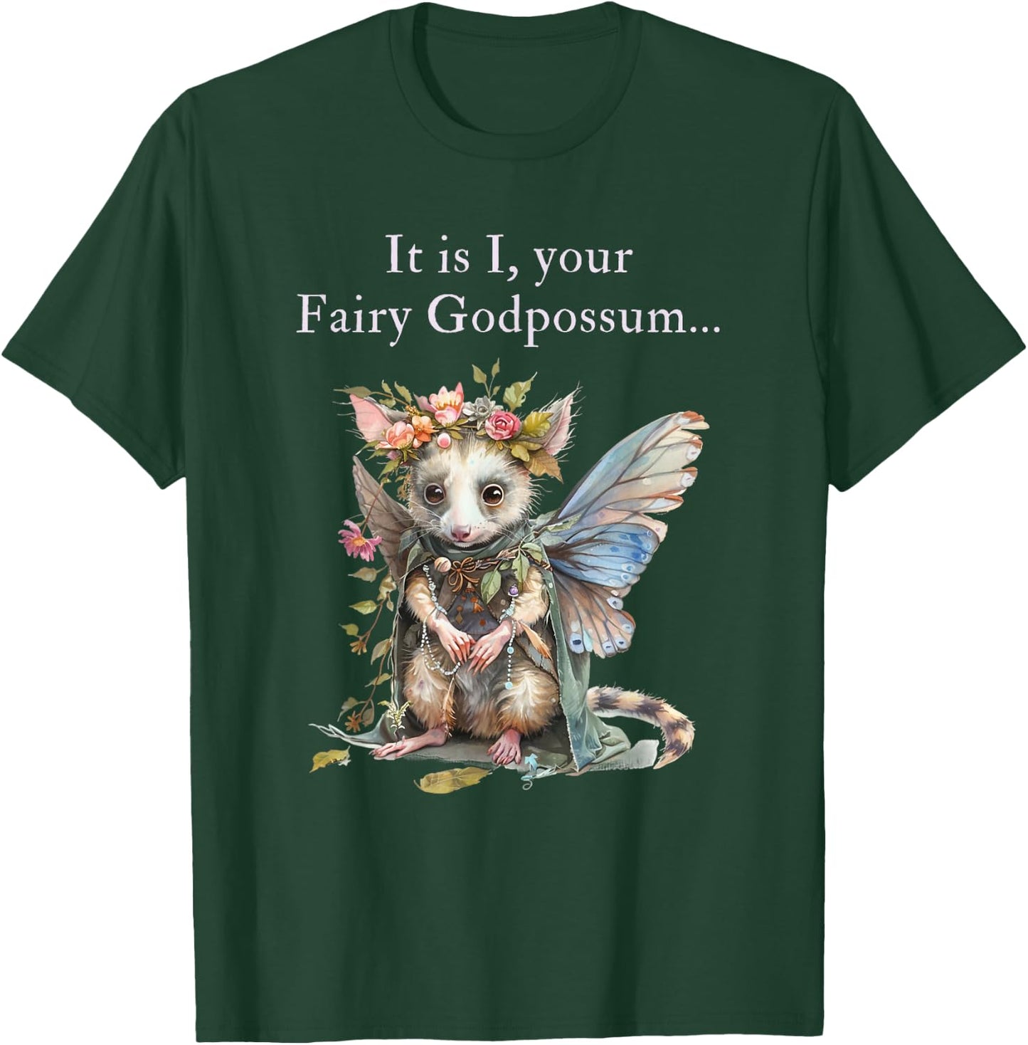 It Is I Your Fairy Godpossum T-Shirt - T-Shirt | Forest