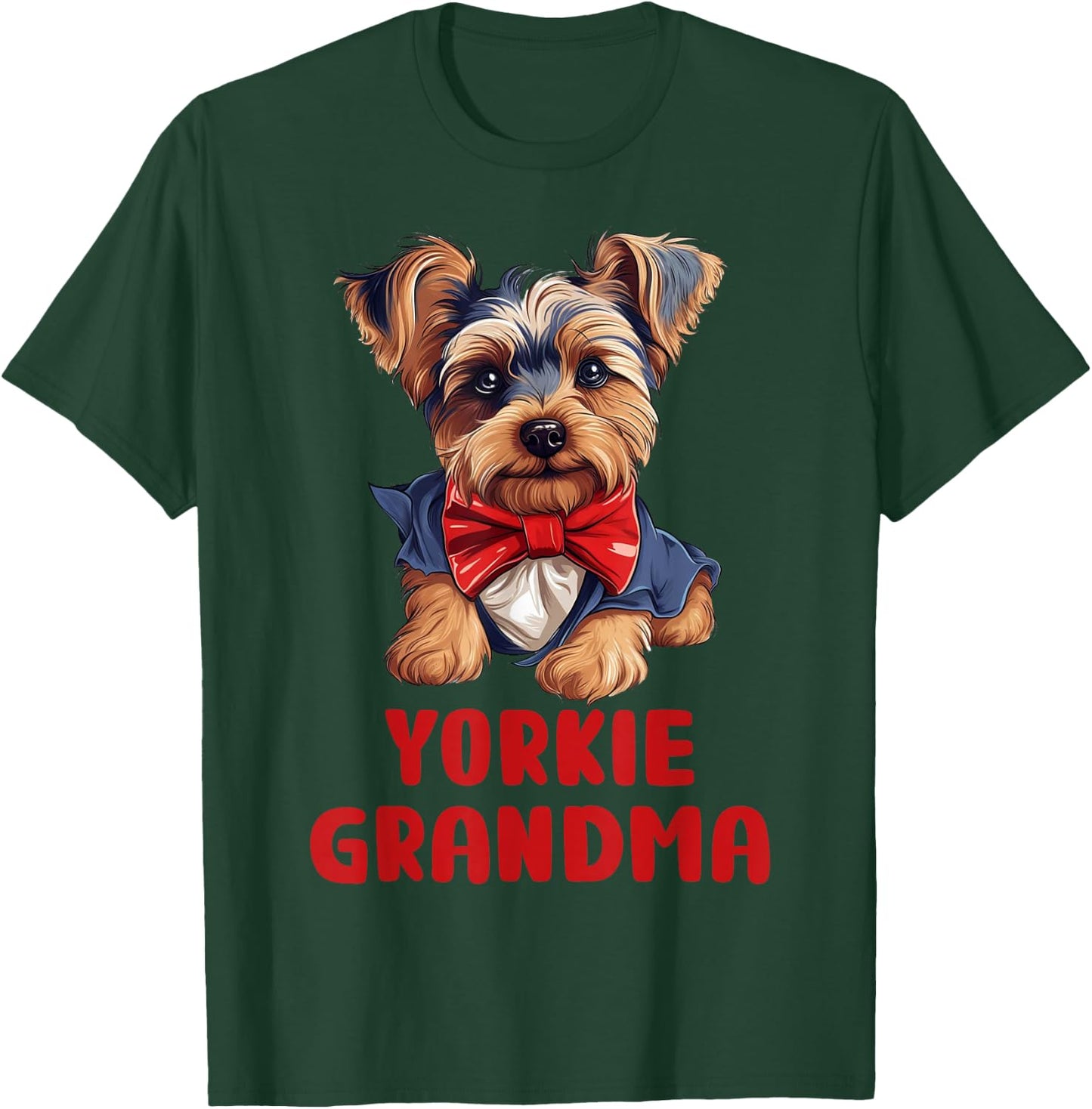 Cute Yorkie Grandma Dog Lovers Gift Funny Puppy Yorkie Owner T-Shirt - T-Shirt | Forest