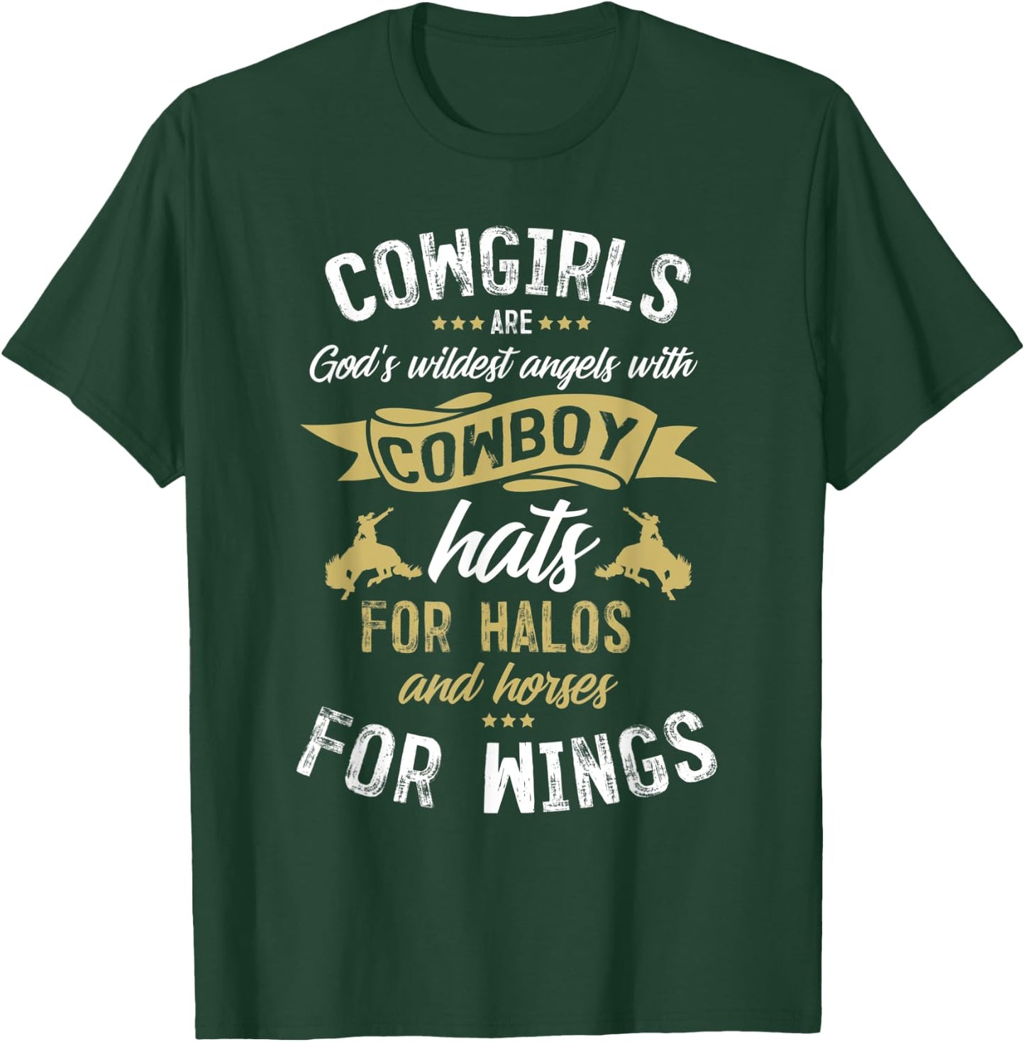 Wildest Angels Cowboy Hat Halo Horse Lovers Gift Cowgirl T-Shirt - T-Shirt | Forest