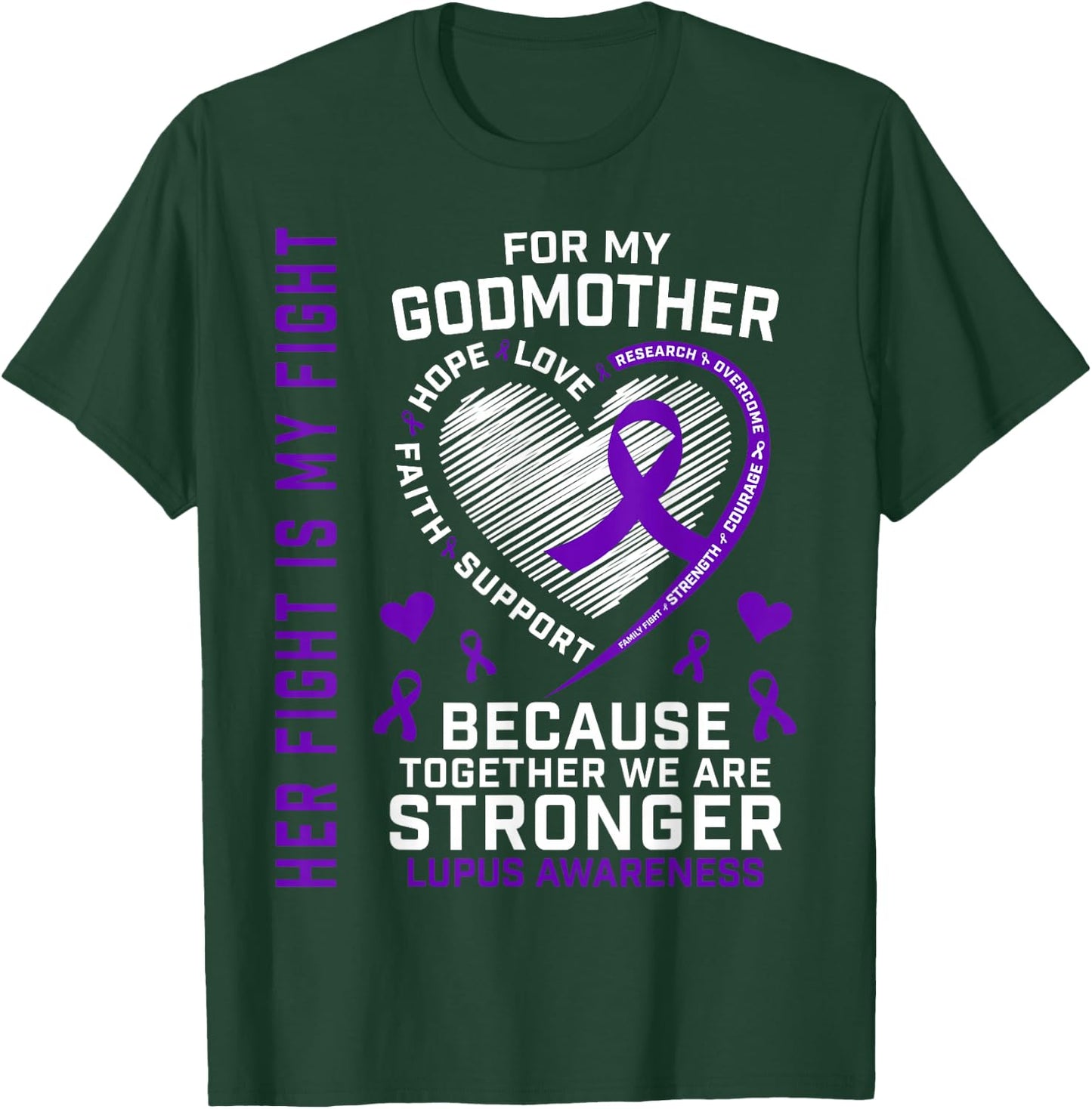 Her Fight Is My Fight Godmother Lupus Awareness Month T-Shirt - T-Shirt | Forest