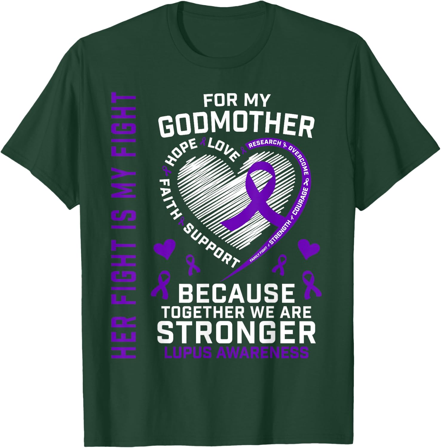 Her Fight Is My Fight Godmother Lupus Awareness Month T-Shirt - T-Shirt | Forest