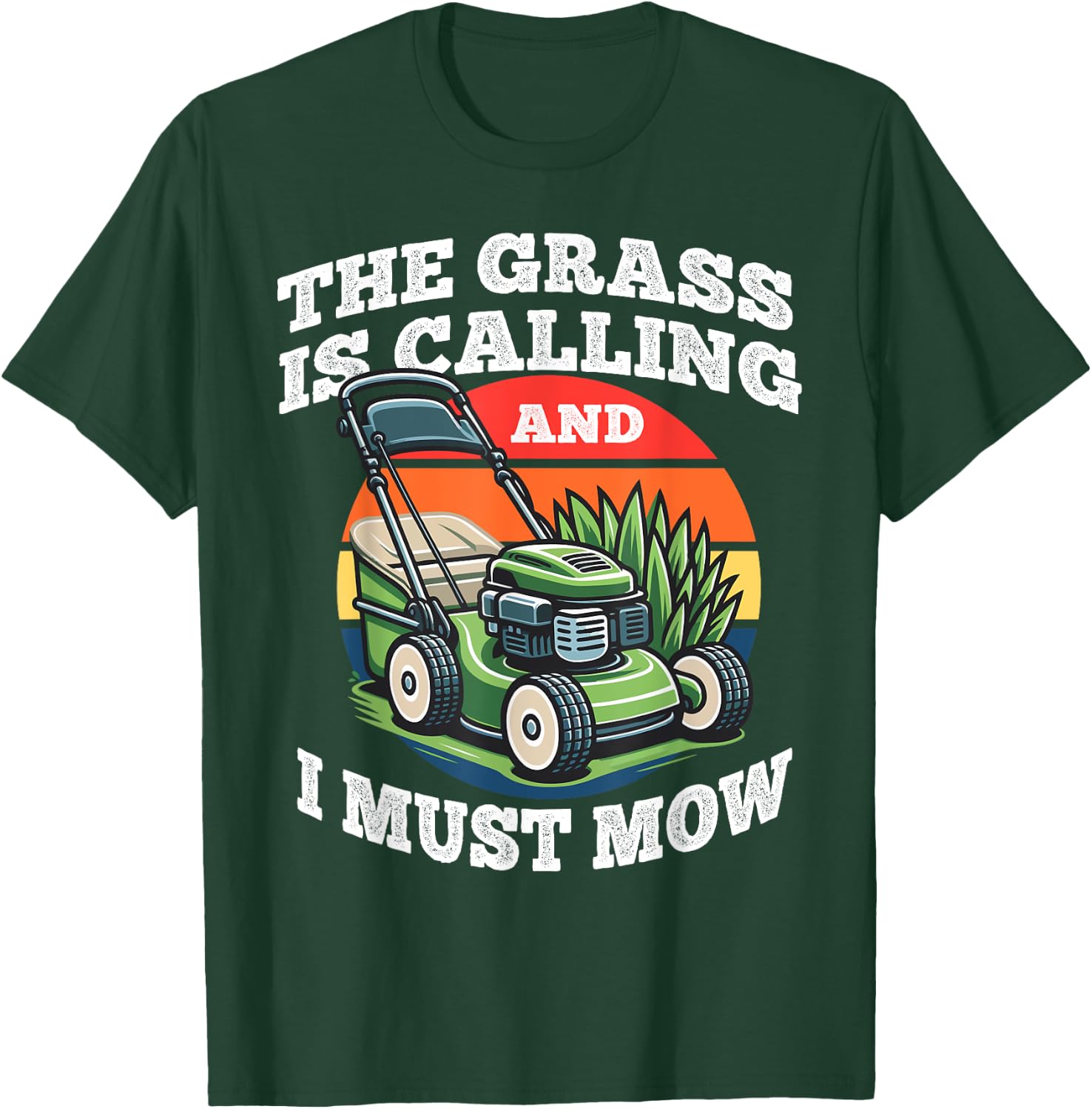 The Grass is Calling And I Must Mow Funny Gardening Dad Gift T-Shirt - T-Shirt | Forest