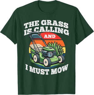The Grass is Calling And I Must Mow Funny Gardening Dad Gift T-Shirt - T-Shirt | Forest