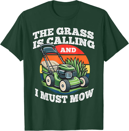 The Grass is Calling And I Must Mow Funny Gardening Dad Gift