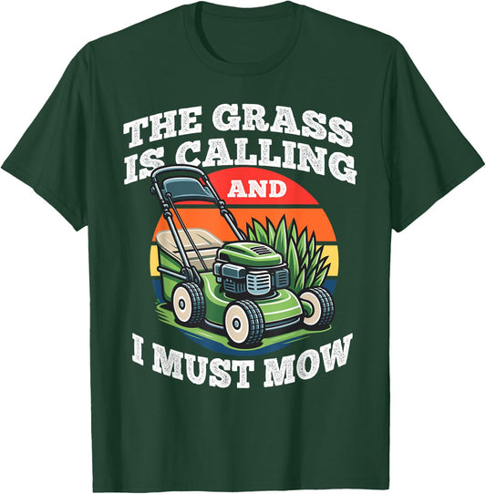 The Grass is Calling And I Must Mow Funny Gardening Dad Gift T-Shirt - T-Shirt | Forest