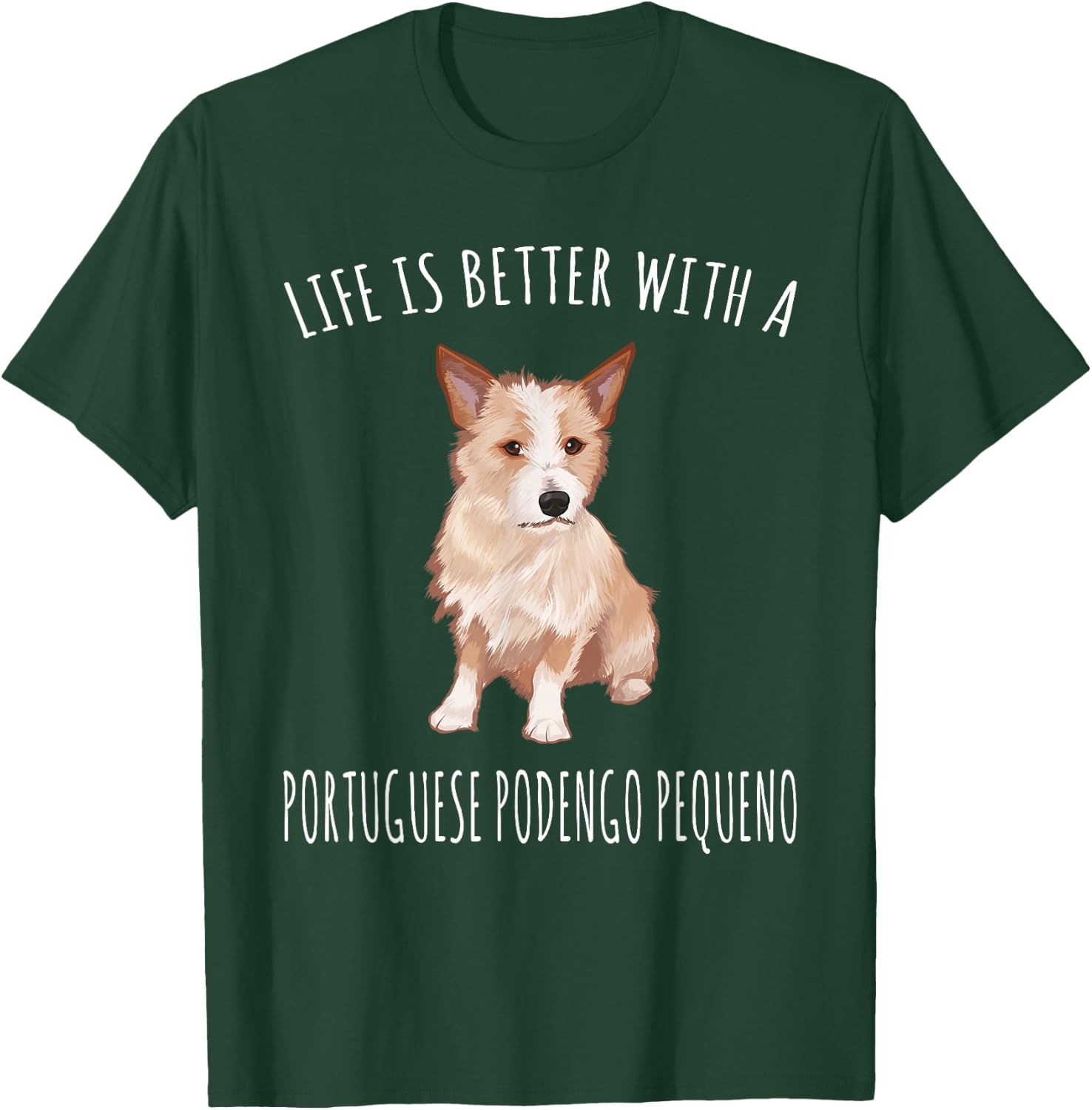Life Is Better With A Portuguese Podengo Pequeno Dog Lover T-Shirt - T-Shirt | Forest
