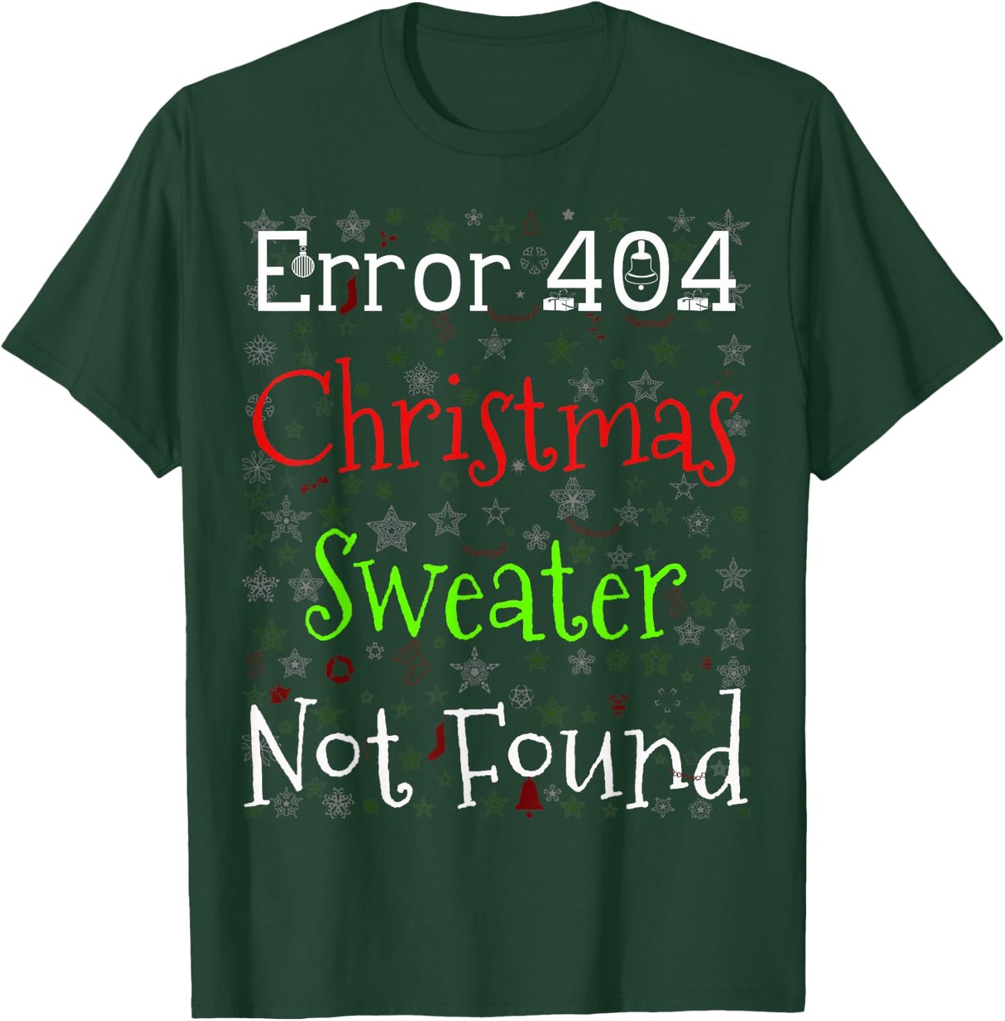 Error 404 Christmas Sweater Not Found Funny Ugly Christmas T-Shirt - T-Shirt | Forest