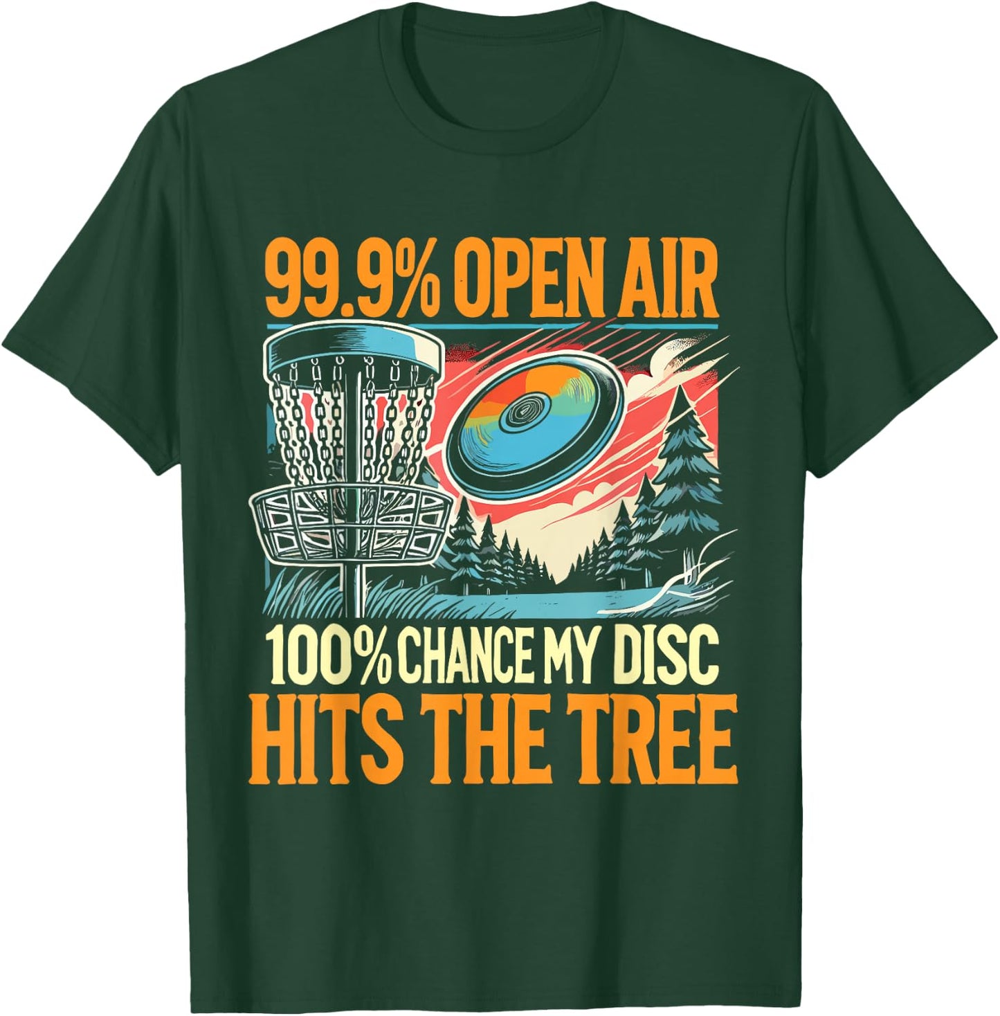 Disc Golfer My Disc Hits The Tree Disc Golf T-Shirt - T-Shirt | Forest