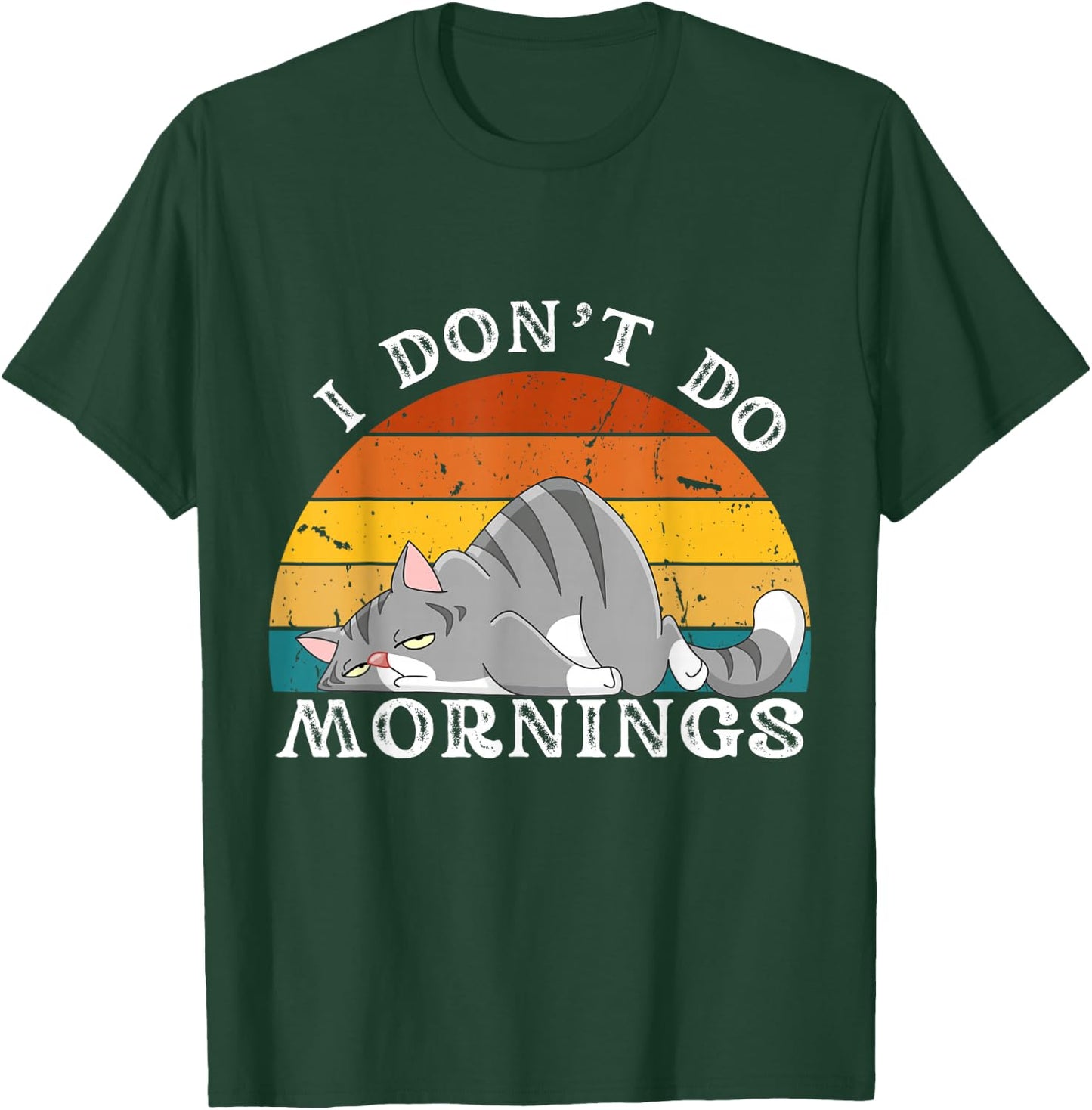 Funny Sleep Cat T Shirt I Don't Do Morning Men Women Gift T-Shirt - T-Shirt | Forest