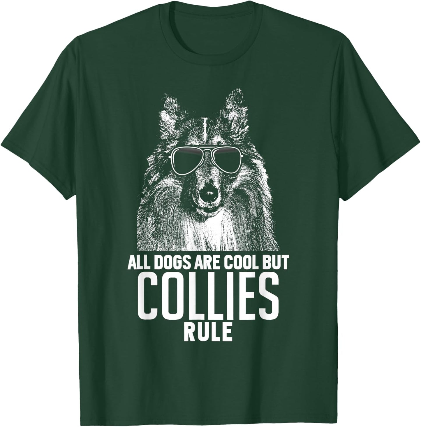 Dogs are Cool But Collies Rule Funny T-Shirt - T-Shirt | Forest