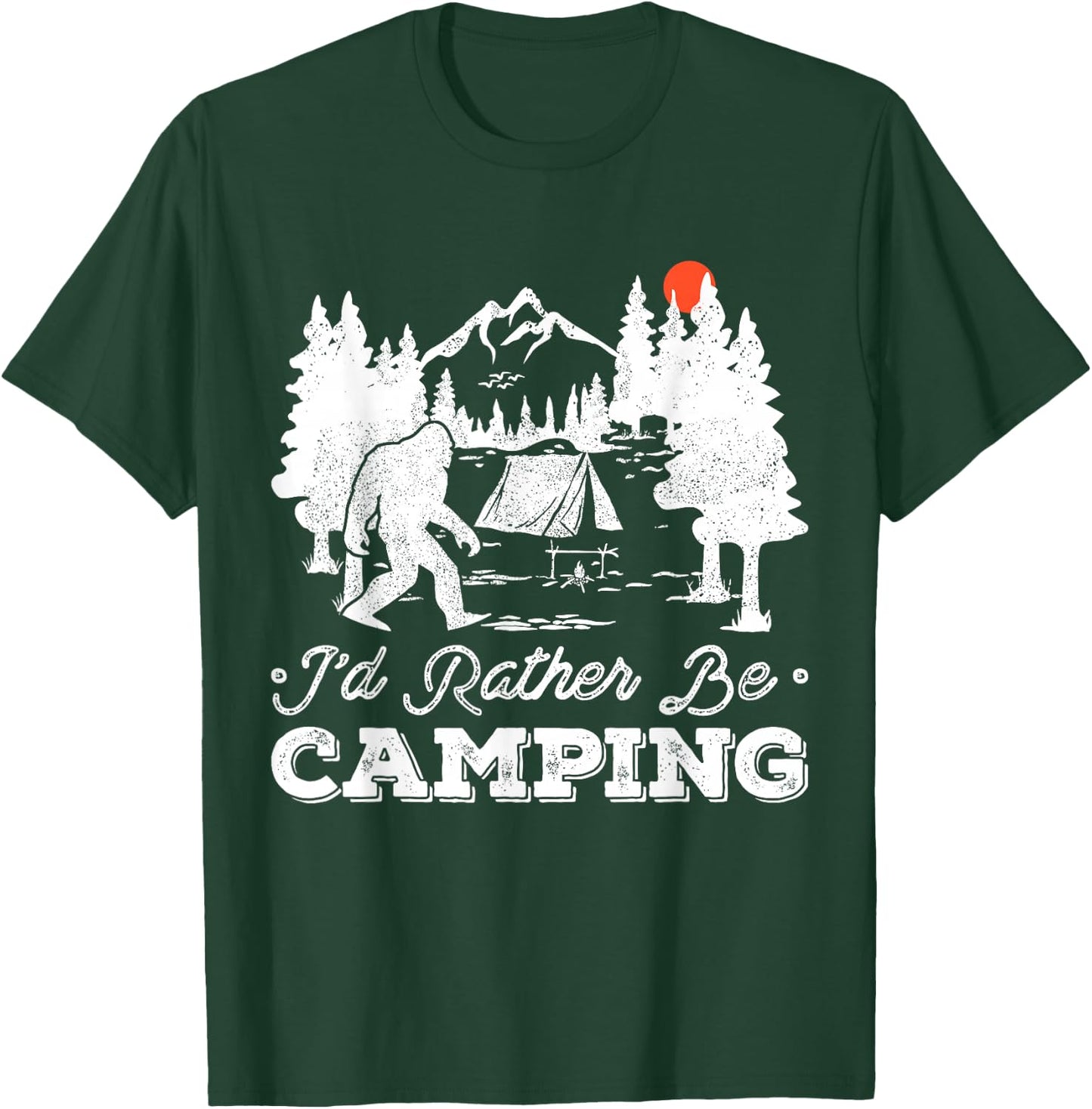 I'd Rather Be Camping Outdoor Camp Fire Sasquatch Bigfoot T-Shirt - T-Shirt | Forest