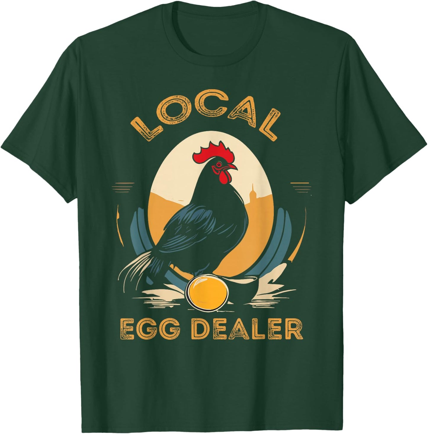 Local Egg Dealer Funny Bleached Chicken Lover Farm Farmer T-Shirt - T-Shirt | Forest