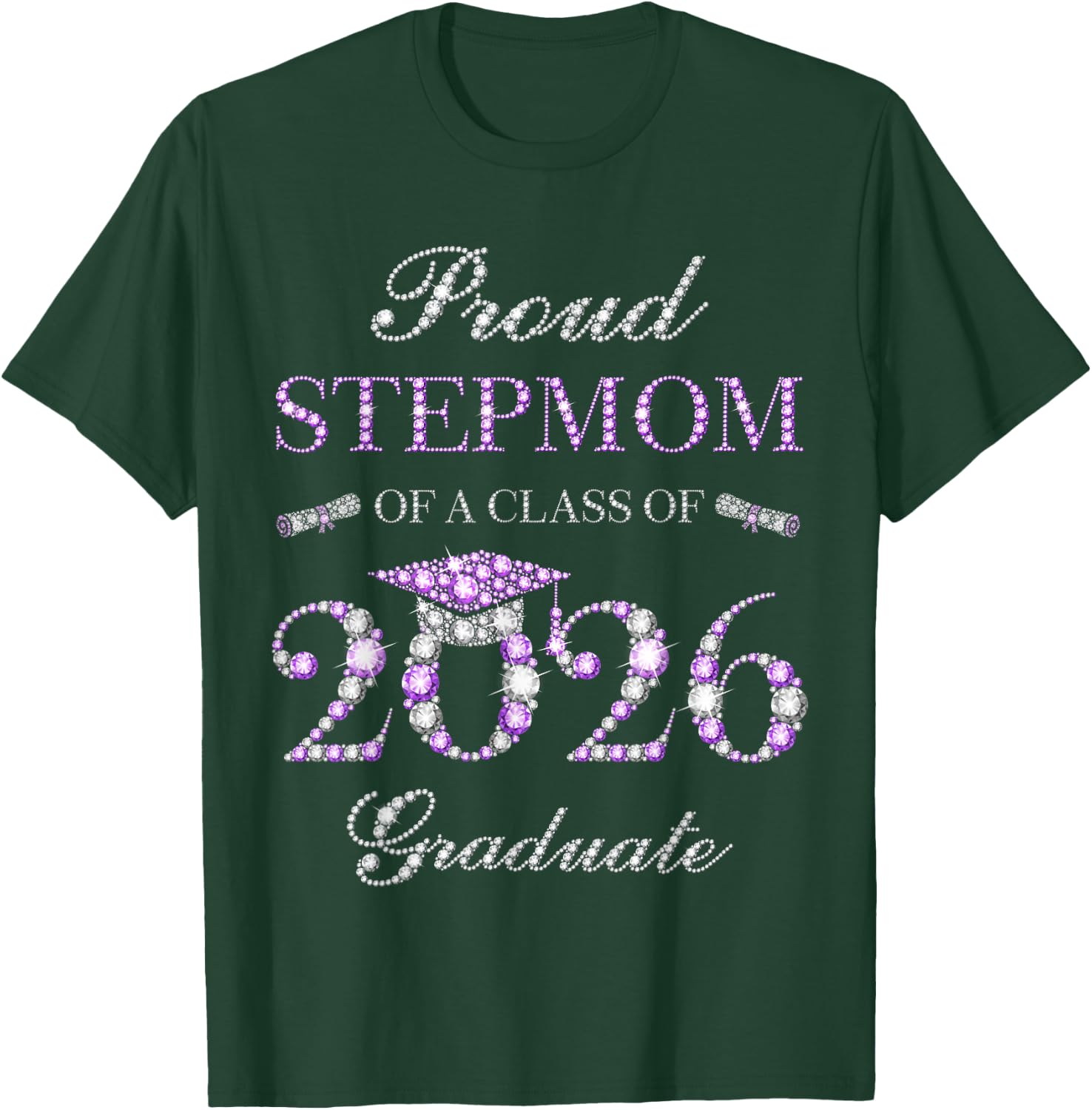 Proud Stepmom of A Class of 2026 Graduate T-Shirt - T-Shirt | Forest
