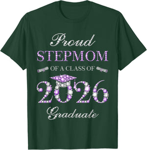 Proud Stepmom of A Class of 2026 Graduate T-Shirt - T-Shirt | Forest