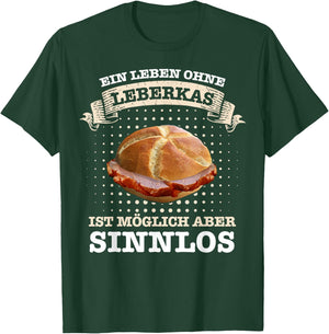 Leberkäse Ein Leben ohne Leberkas ist möglich aber sinnlos , black T-Shirt - T-Shirt | Forest