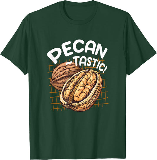 Pecan Tastic Pecan Foodie Quote National Pecan Day Nuts T-Shirt - T-Shirt | Forest