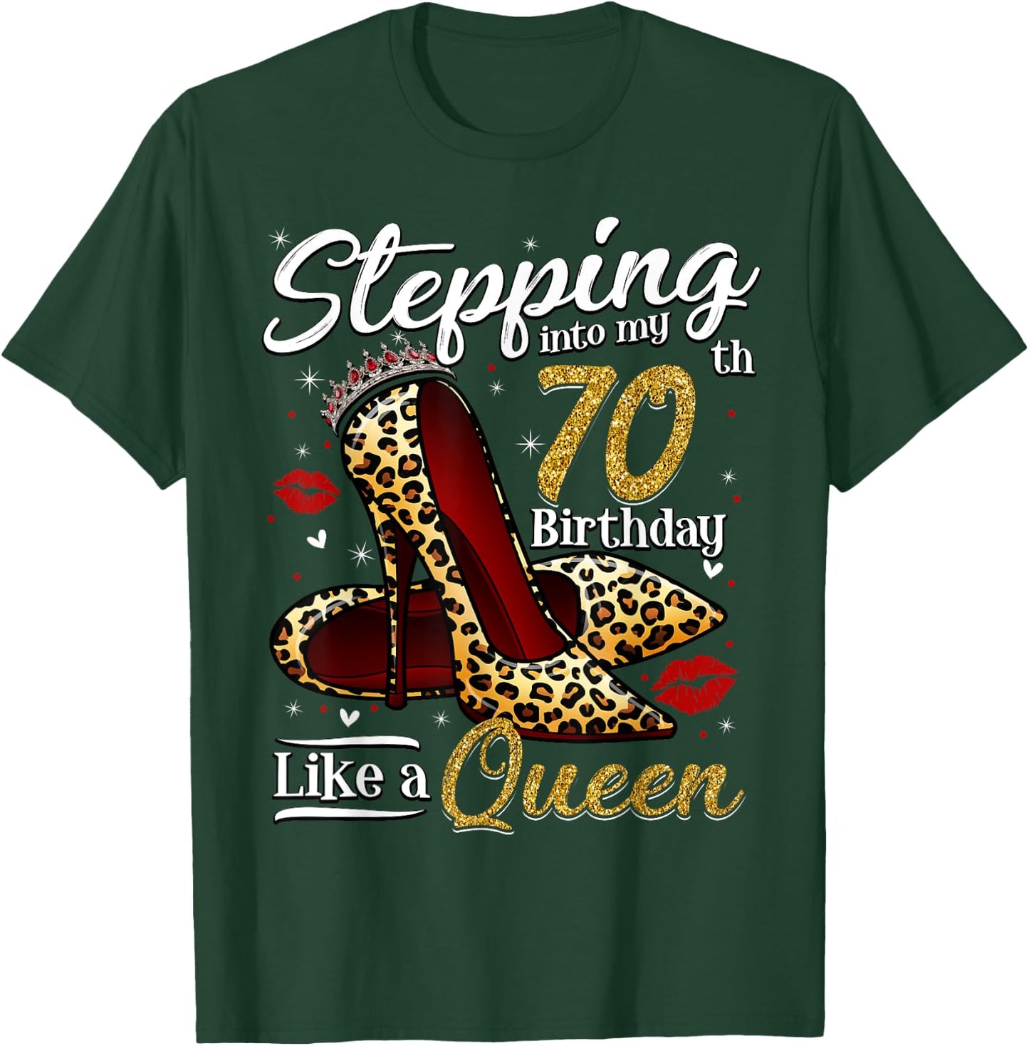 High Heels Stepping Into My 70th Birthday 70 and Fabulous T-Shirt - T-Shirt | Forest